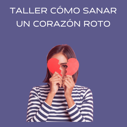 taller como sanar un corazón roto